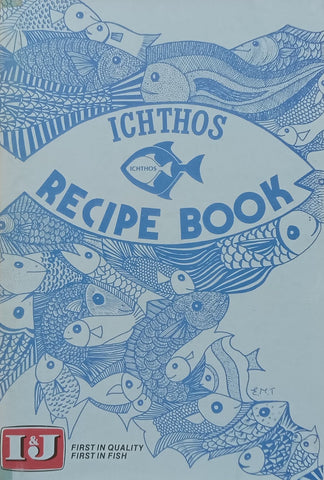 Ichthos Recipe Book | Carolynn Bruton & Liz Tarr (Eds.)