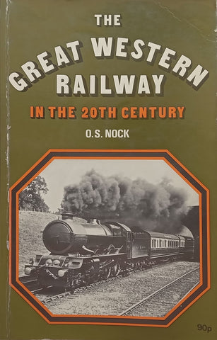 The Great Western Railway in the 20th Century | O. S. Nock