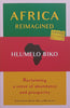 Africa Reimagined: Reclaiming a Sense of Abundance and Prosperity | Hlumelo Biko