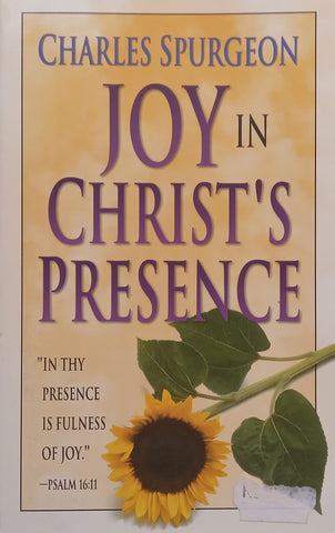 Joy In Christ’s Presence | Charles Spurgeon