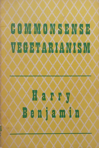 Commonsense Vegetarianism | Harry Benjamin