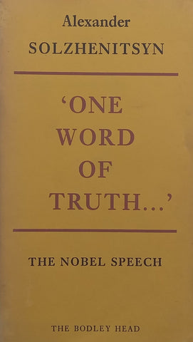 ‘One Word of Truth’: The Nobel Speech | Alexander Solzhenitsyn