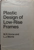 Plastic Design of Low-Rise Frames | M. R. Horne & L. J. Morris