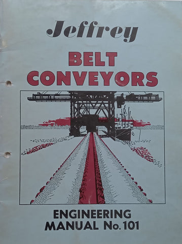 Jeffrey Belt Conveyors: Engineering Manual No. 101