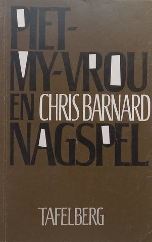 Piet-My-Vrou en Nagspel (Afrikaans) | Chris Barnard