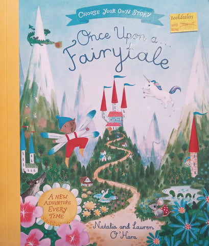 Once Upon a Fairytale (Choose Your Own Story Series) | Natalia & Lauren O’Hara