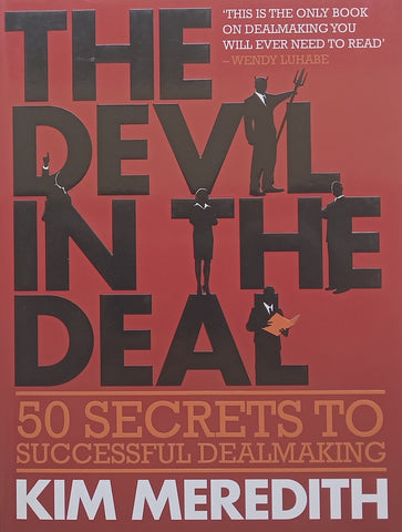 The Devil in the Deal: 50 Secrets to Successful Dealmaking (Inscribed by Author) | Kim Meredith