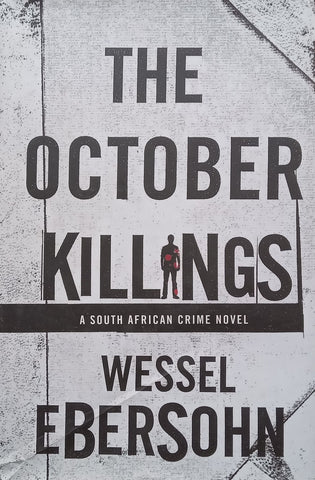 The October Killings (Inscribed by Author) | Wessel Ebersohn