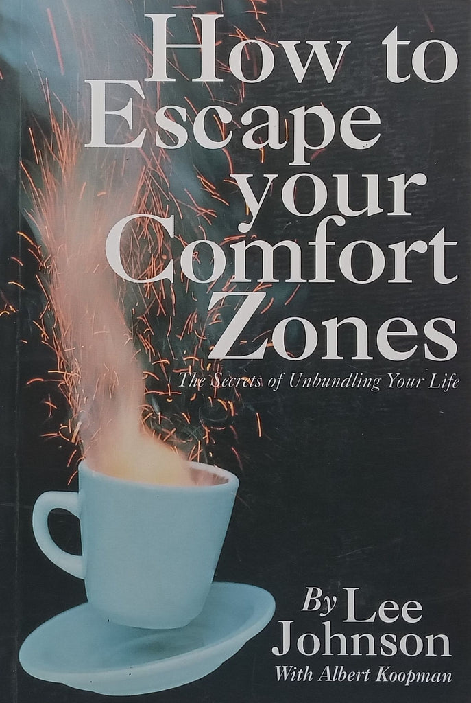 How to Escape Your Comfort Zones | Lee Johnson