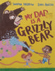 My Dad is a Grizzly Bear | Swapna Haddow & Dapo Adeola