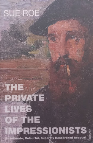 The Private Lives of the Impressionists | Sue Roe