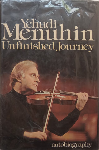 Unfinished Journey: Autobiography | Yehudi Menuhin