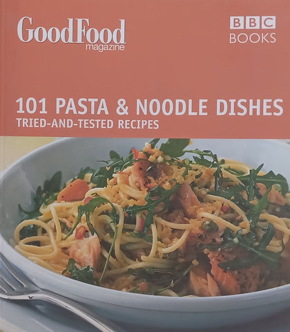 101 Pasta & Noodle Dishes: Tried-and-Tested Recipes | Jeni Wright (Ed.)