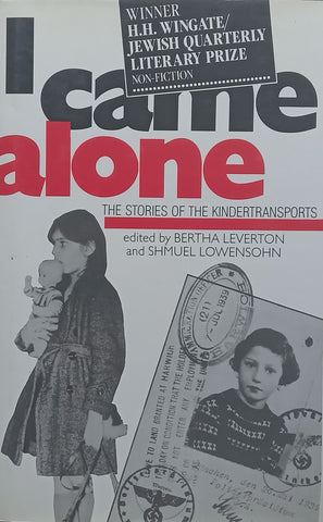 I Came Alone: The Stories of the Kindertransports (Inscribed by Co-Editor) | Bertha Leverton & Shmuel Lowensohn (Eds.)