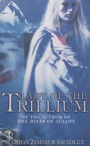 Lady of the Trillium | Marion Zimmer Bradley