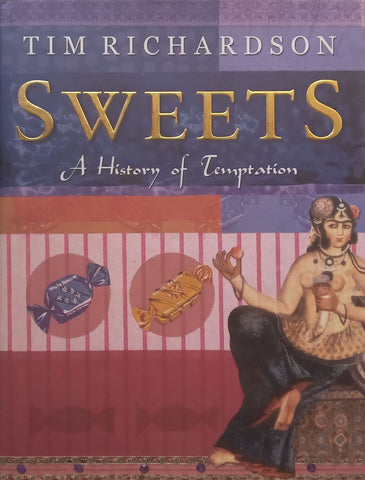 Sweets: A History of Temptation | Tim Richardson