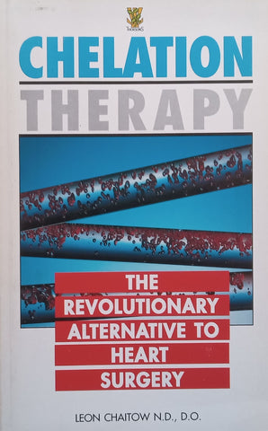 Chelation Therapy: The Revolutionary Alternative to Heart Surgery | Leon Chaitow