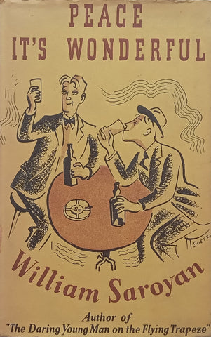 Peace, It's Wonderful (First Edition, 1940) | William Saroyan