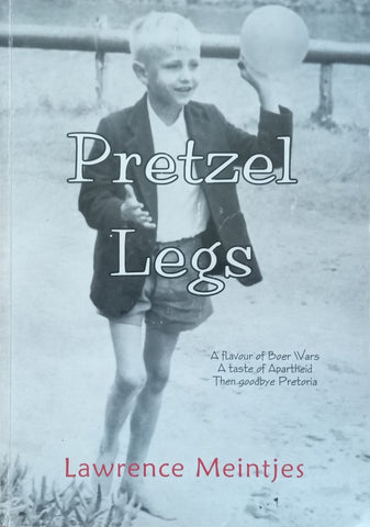 Pretzel Legs (Signed by Author, with Letter and Bookmark) | Lawrence Meintjes