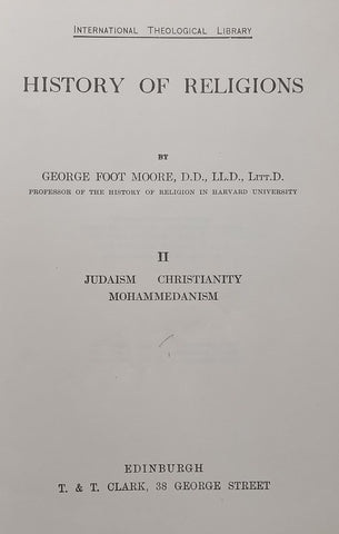 History of Religions Vol. 2: Judaism, Christianity, Mohammedanism | George Foot Moore