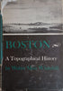 Boston: A Topographical History | Walter Muir Whitehall