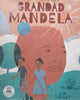 Grandad Mandela (Signed) | Zazi, Ziwelene and Zindzi Mandela &amp; Sean Qualls