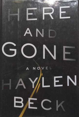Here and Gone: A Novel (Hardcover) | Haylen Beck