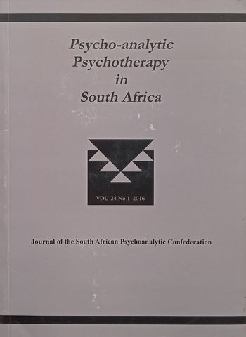 Psycho-Analytic Psychotherapy in South Africa (Vol. 24, No. 1, 2016)