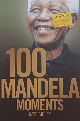 100 Mandela Moments | Kate Sidley