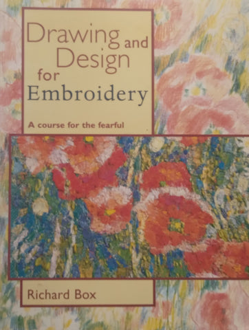 Drawing and Design for Embroidery: A Course for the Fearful | Richard Box