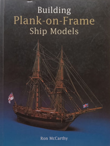 Building Plank-On-Frame Ship Models | Ron McCarthy