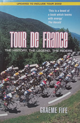 Tour de France: The History, the Legend, the Riders | Graeme Fife