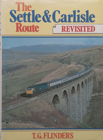 The Settle & Carlisle Route Revisited | T. G. Flinders
