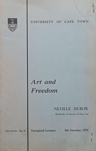 Art and Freedom: Inaugural Lecture (Inscribed by Author, with Letter) | Neville Dubow