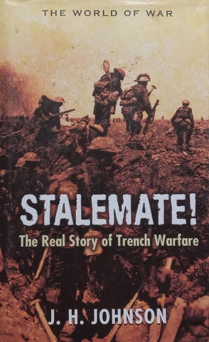 Stalemate! The Real Story of Trench Warfare | J. H. Johnson