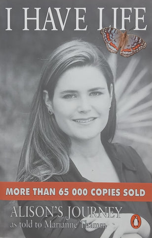 I Have Life (Inscribed by Author, with Author’s Loosely Inserted Pamplet) | Alison Botha