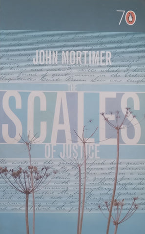 The Scales of Justice | John Mortimer