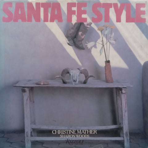 Santa Fe Style | Christine Mather & Sharon Woods