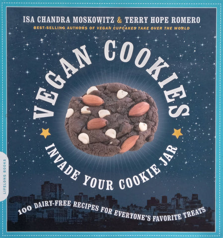 Vegan Cookies Invade Your Cookie Jar | Isa Chandra Moskowitz & Terry Hope Romero