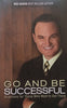 Go and Be Successful: Directions for Those Who Want to Get There | Wes Beavis