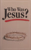 Who Was Jesus? | Paul Kroll