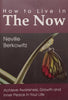 How to Live in the Now (Inscribed by Author) | Neville Berkowitz