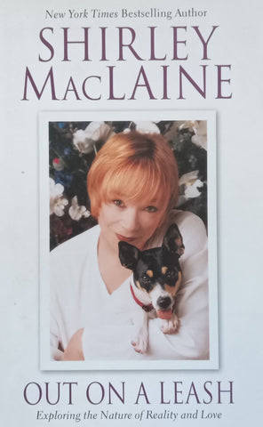 Out on a Leash: Exploring the Nature of Reality and Love | Shirley MacLaine