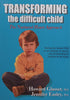 Transforming the Difficult Child: The Nurtured Heart Approach | Howard Glasser & Jennifer Easley