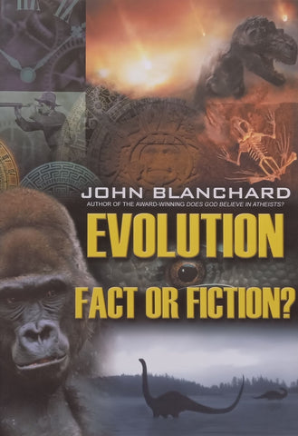 Evolution: Fact or Fiction? | John Blanchard