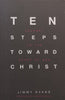 Ten Steps Toward Christ: Journey to the Heart of God | Jimmy Evans
