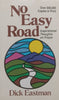 No Easy Road: Inspirational Thoughts on Prayer | Dick Eastman