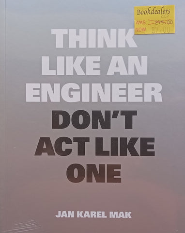 Think Like an Engineer, Don’t Act Like One | Jan Karel Mak