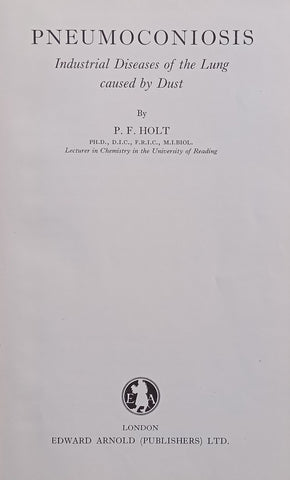 Pneumoconiosis: Industrial Diseases of the Lung Caused by Dust | P. F. Holt