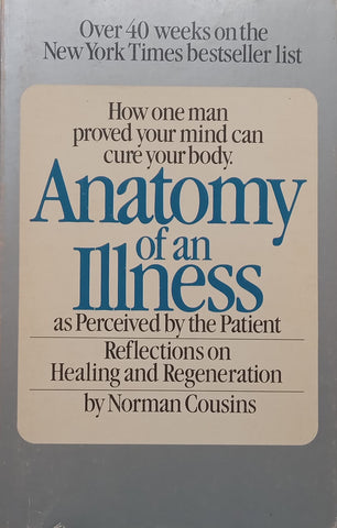Anatomy of an Illness as Perceived by the Patient: Reflections of Healing and Regeneration | Norman Cousins